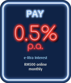 e-Xtra Interest RM500 online monthly