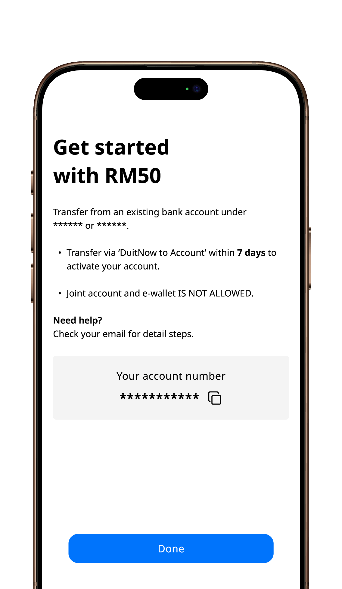 Deposit RM50 from a bank account under your name to activate your HLB account