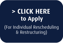CLICK HERE to Apply (For Individual Rescheduling & Restructuring)