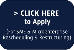CLICK HERE to Apply (For SME & Microenterprise Rescheduling & Restructuring)