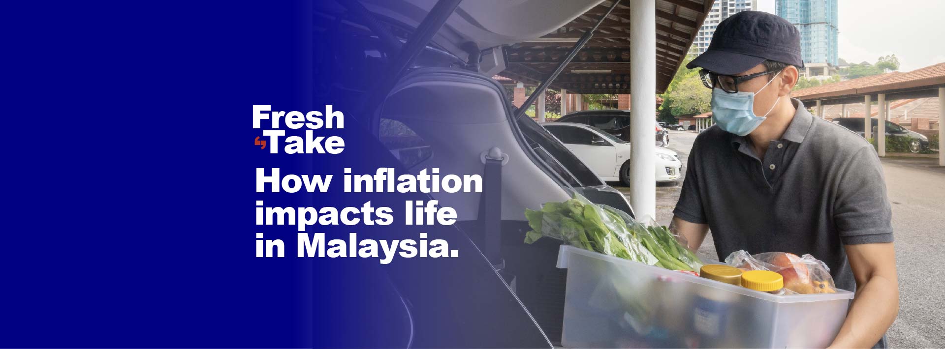   How inflation impacts life in Malaysia