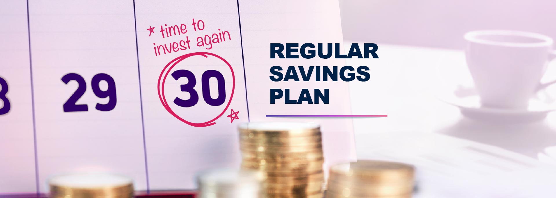 Regular savings plan