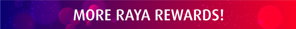 more raya rewards