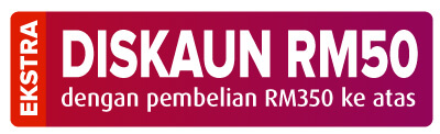 Diskaun RM50 dengan pembelian RM350 ke atas