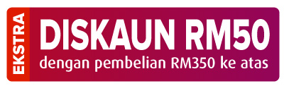 Diskaun RM50 dengan pembelian RM350 ke atas