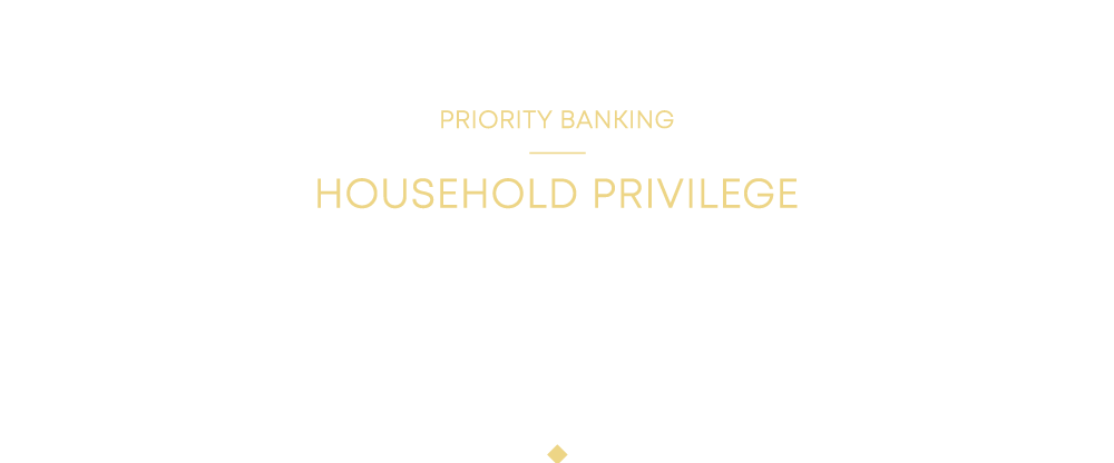priority banking household privilege