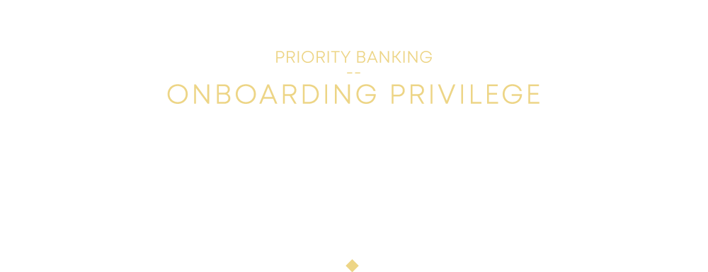 priority banking onboarding privilege