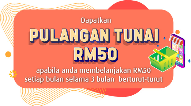 Dapatkan pulangan tunai RM50
