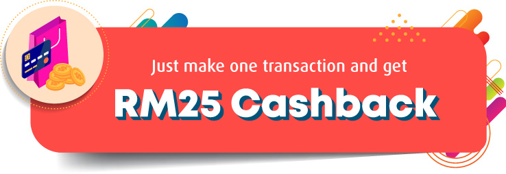 RM25 cashback
