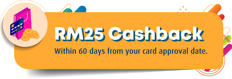 RM25 cashback