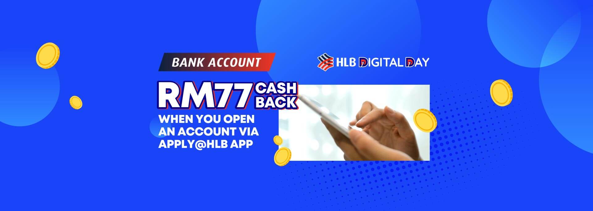 RM77 Cashback when you open an account via Apply@HLB App