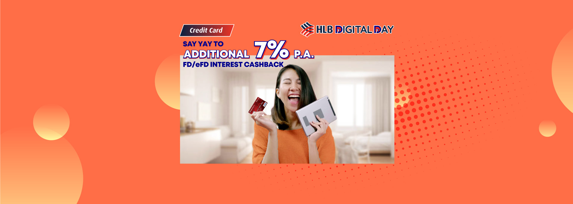 Say yay to additional 7% p.a. FD/eFD Interest Cashback