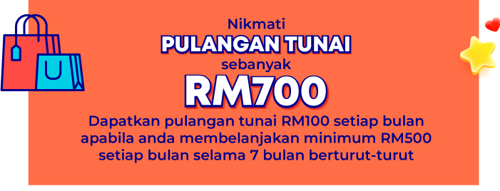 Nikmati pulangan tunai sebanyak RM700