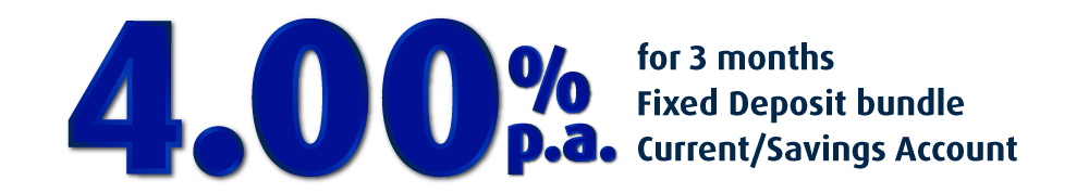 4.00% p.a. Fixed Deposit bundle Current/Savings Account