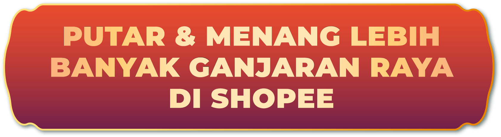 PUTAR & MENANG LEBIH BANYAK GANJARAN RAYA DI SHOPEE