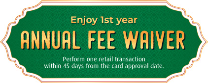 Enjoy 1st year Annual Fee Waiver