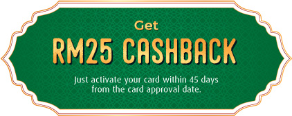 Get RM25 Cashback