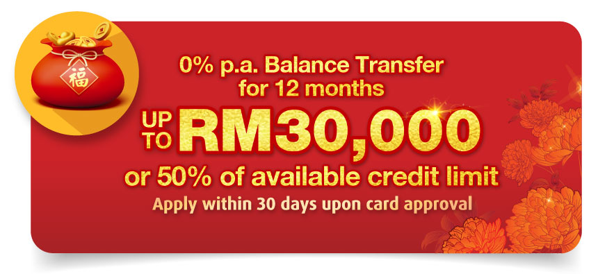 Balance Transfer up tp RM30,000