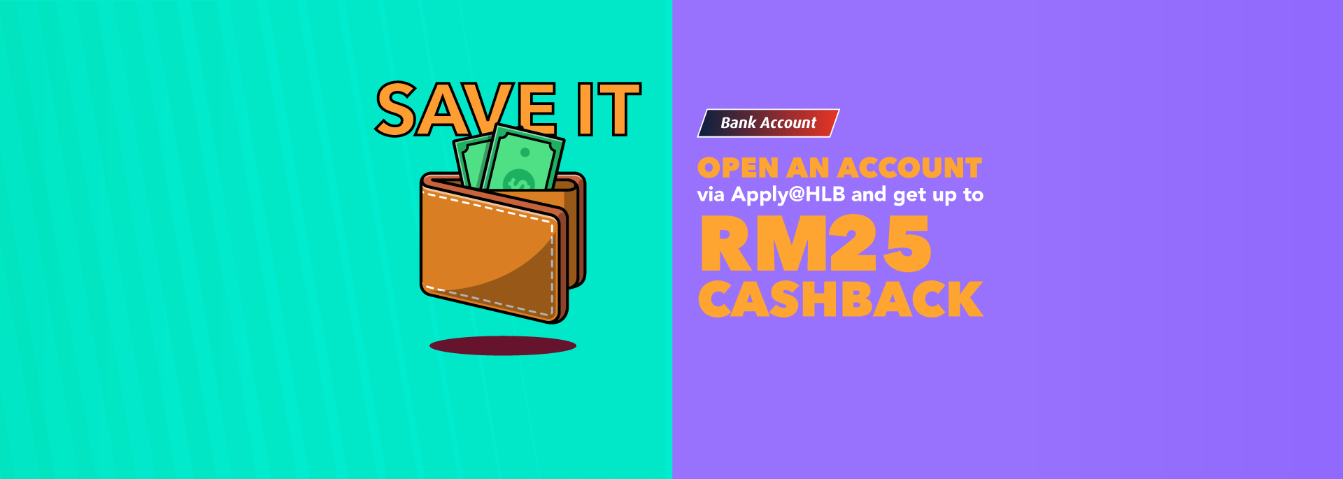 Open an account via Apply@HLB and get up to RM25 Cashback