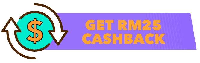 get up to rm25 cashback