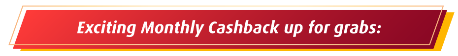 Monthly Cashback
