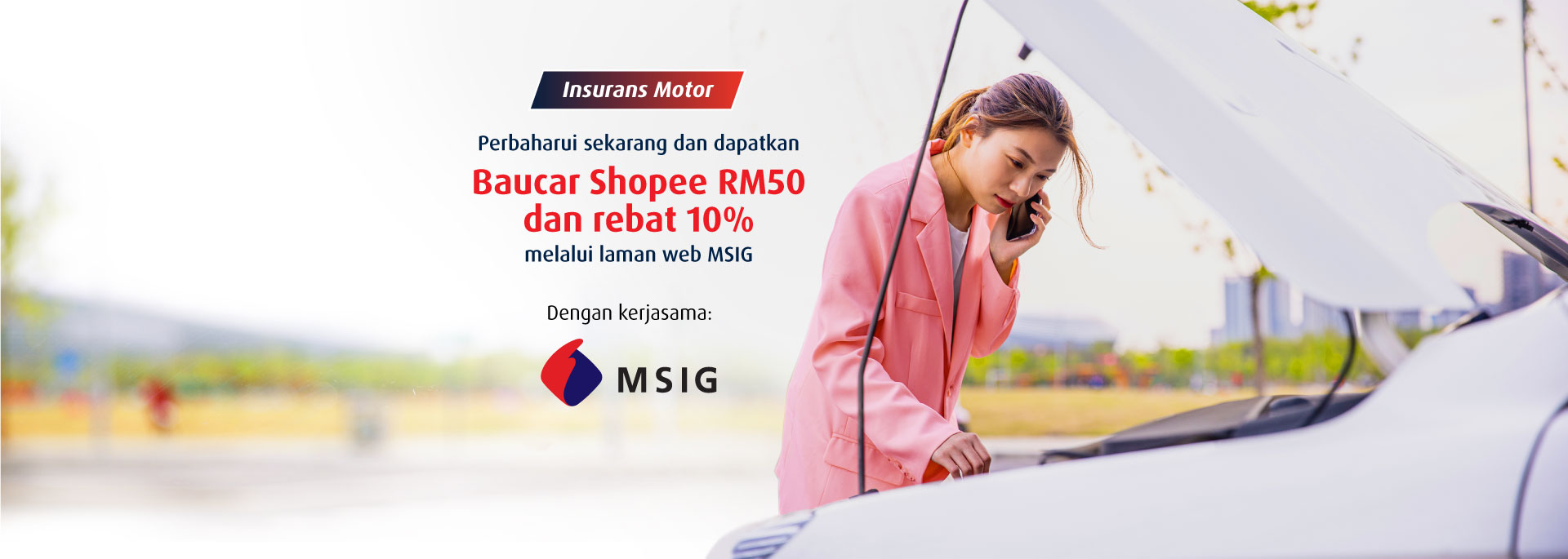 Perbaharui sekarang dan dapatkan Baucar Shopee RM50 dan rebat 10% melalui laman web MSIG