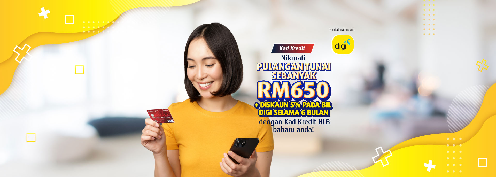 Untuk Anda Sahaja, pengguna Digi! Dapatkan Pulangan Tunai sebanyak RM650 dengan Kad Kredit HLB