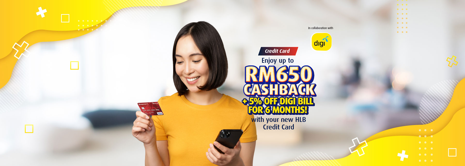 Just for you, Digi users! Getting up to RM650 Cashback and 5% discount on your Digi bills