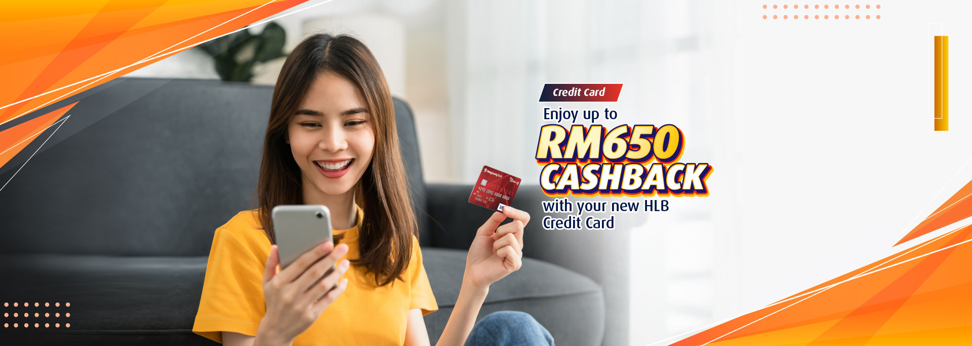 Getting up to RM650 Cashback with your new HLB Credit Card is as simple as ABC