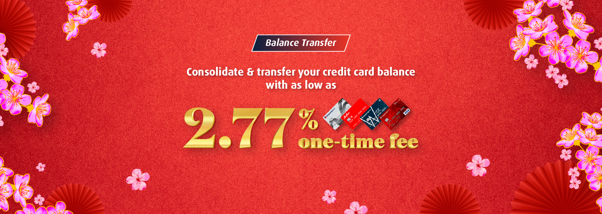 Apply for HLB Balance Transfer today and enjoy this exclusive CNY offer