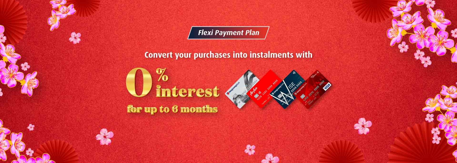 Apply for HLB Flexi Payment Pay (FPP) today and enjoy this exclusive CNY offer