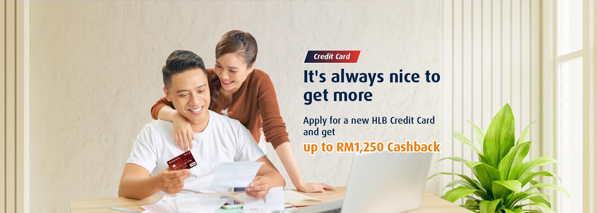 Enjoy up to RM1,250 Cashback when you spend & pay bills with your new HLB Credit Card