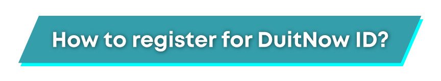 how to register for DuitNow ID