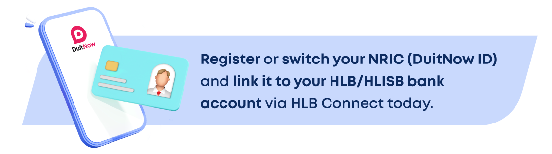 register or switch your NRIC (DuitNow ID)