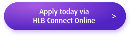 Apply today via HLB Connect Online
