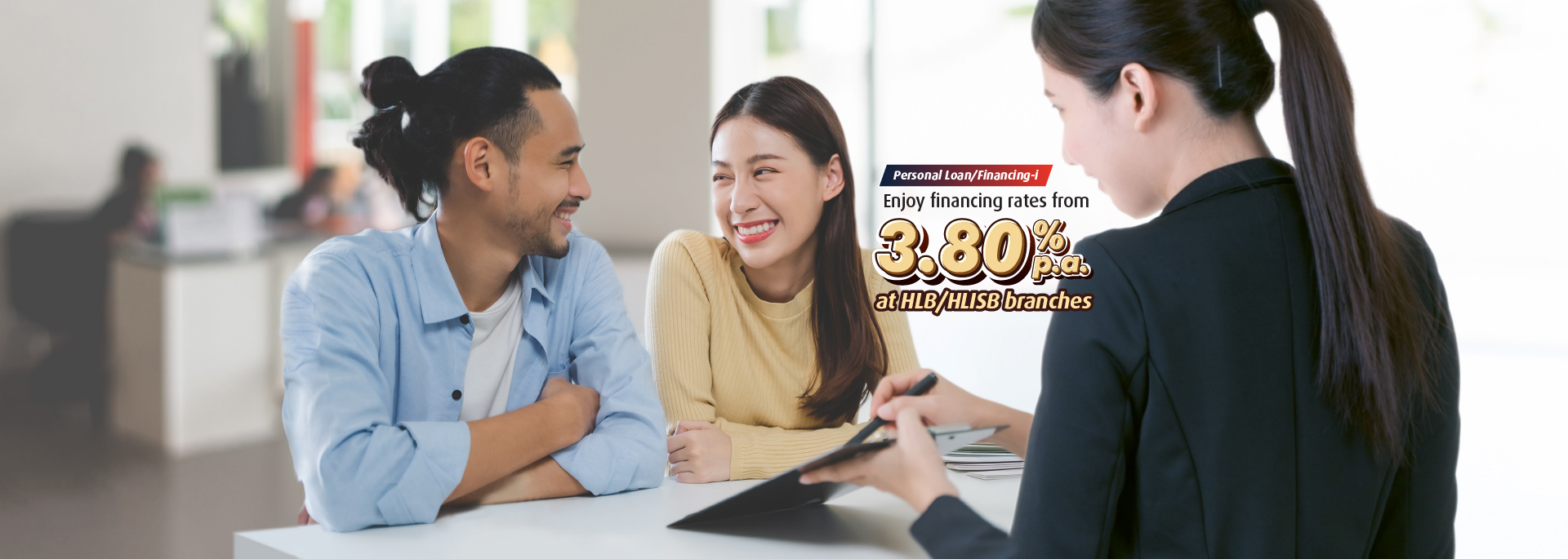 Enjoy financing rates from 3.80% p.a. at HLB/HLISB branches
