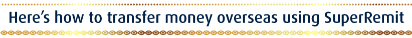 How to transfer money overseas using SuperRemit