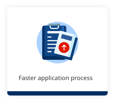 faster application process