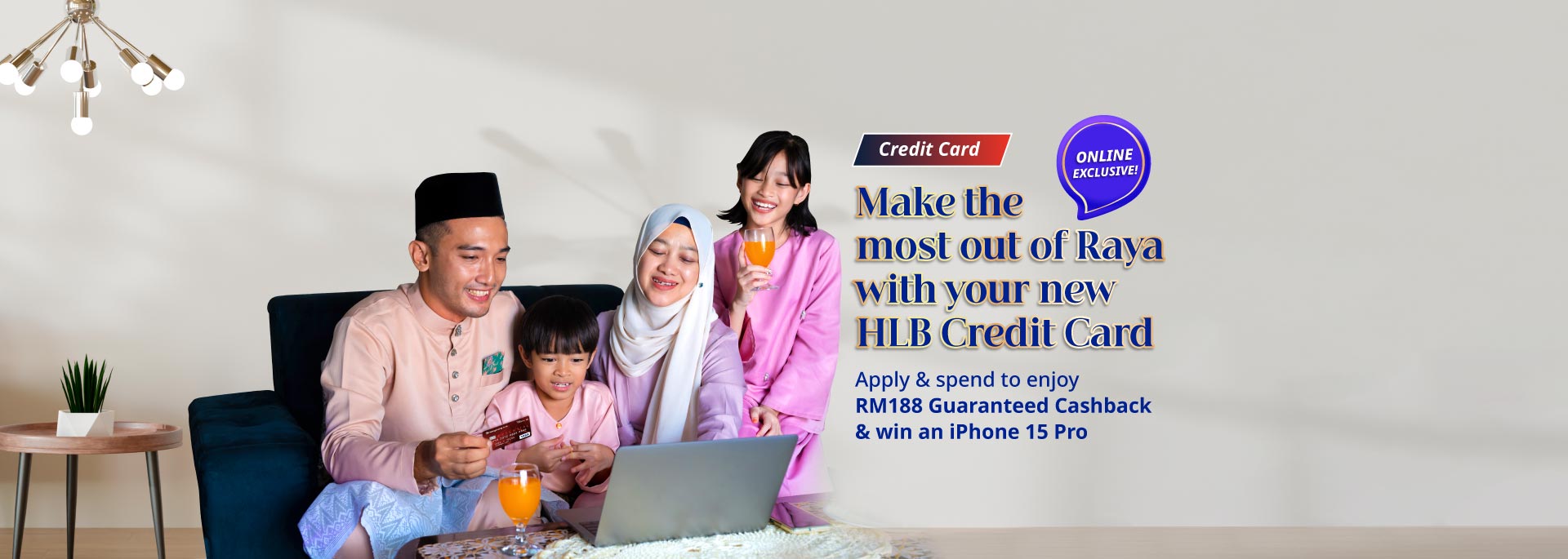 Apply & spend to enjoy RM188 Guaranteed Cashback & win an iPhone 15 Pro
