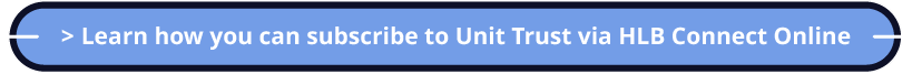 Learn how you can subscribe to Unit Trust via HLB Connect Online