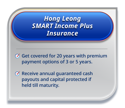 Hong Leong SMART Income Plus Insurance