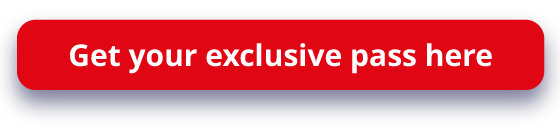Get your exclusive pass here