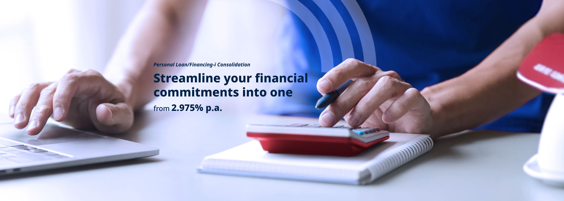 Personal Loan/Financing-i Consolidation