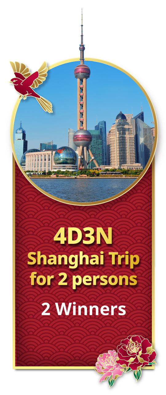 Grand Prize: 4d3N Shanghai Trip for 2 persons x2