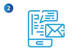 Receive an email and SMS (which will be sent to your registered email address and mobile number)