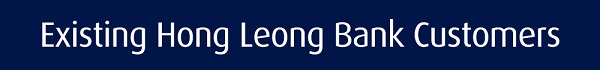 Existing Hong Leong Bank Customers