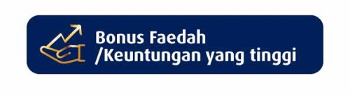 Bonus Faedah/Keuntungan yang tinggi