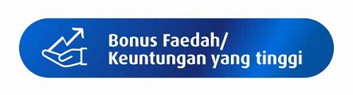 Bonus Faedah/Keuntungan yang tinggi