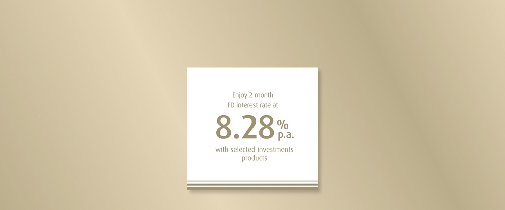Enjoy a promotional 2-Month Fixed Deposit (FD) rate bundled with Top Yield Account of 8.28% p.a.