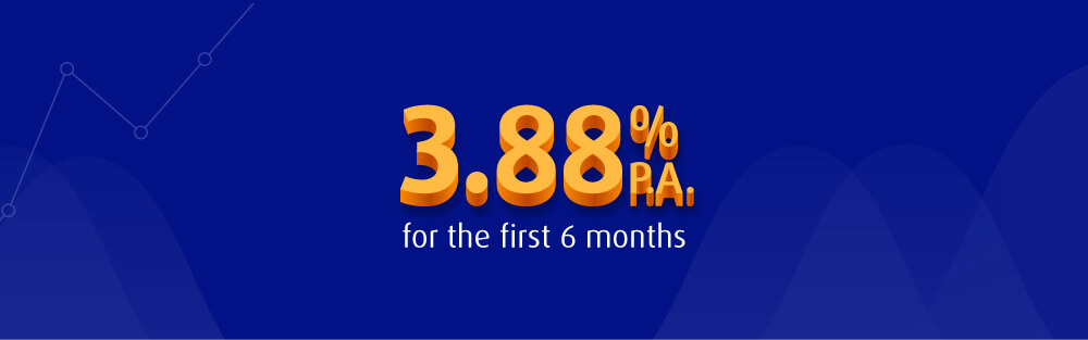 3.88& p.a. for the first 6 months